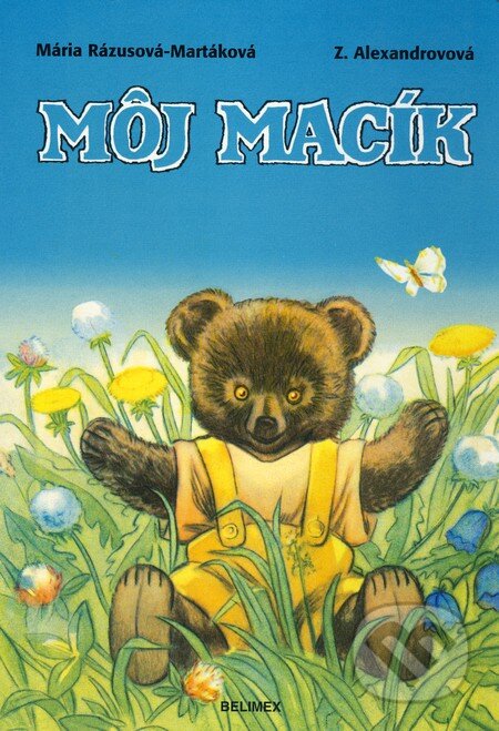 Kniha: Môj Macík (Mária Rázusová-Martáková). Belimex, 2004 Kniha: Môj Macík (Mária Rázusová-Martáková). Belimex, 2004
