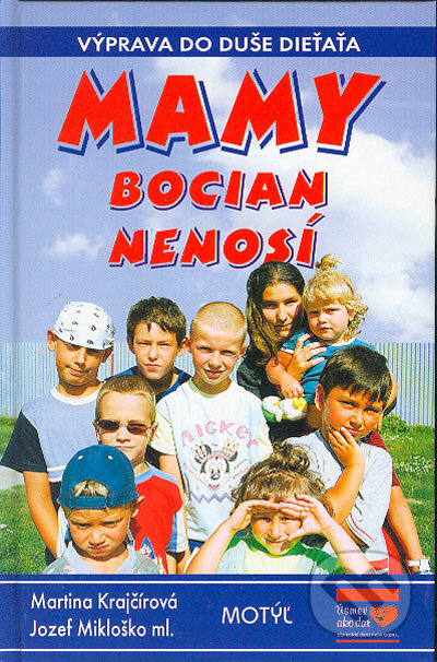 Kniha: Mamy bocian nenosí (Jozef Mikloško ml. a Martin Krajčírová). Motýľ, 2004 Kniha: Mamy bocian nenosí (Jozef Mikloško ml. a Martin Krajčírová). Motýľ, 2004