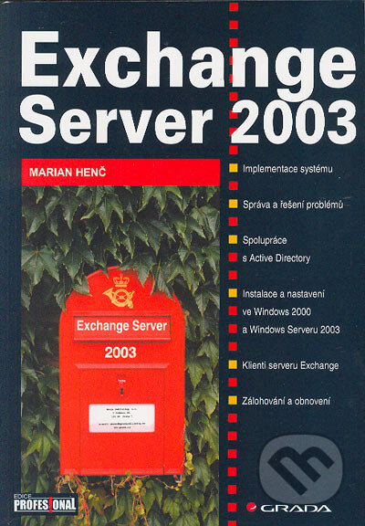 Kniha: Exchange Server 2003 (Marian Henč). Grada, 2004 Kniha: Exchange Server 2003 (Marian Henč). Grada, 2004