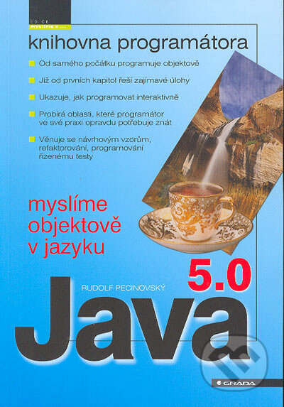 Kniha: Myslíme objektově v jazyku Java 5.0 (Rudolf Pecinovský). Grada, 2004 Kniha: Myslíme objektově v jazyku Java 5.0 (Rudolf Pecinovský). Grada, 2004