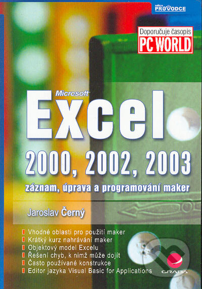 Kniha: Microsoft Excel 2000, 2002, 2003 (Jaroslav Černý). Grada, 2004 Kniha: Microsoft Excel 2000, 2002, 2003 (Jaroslav Černý). Grada, 2004