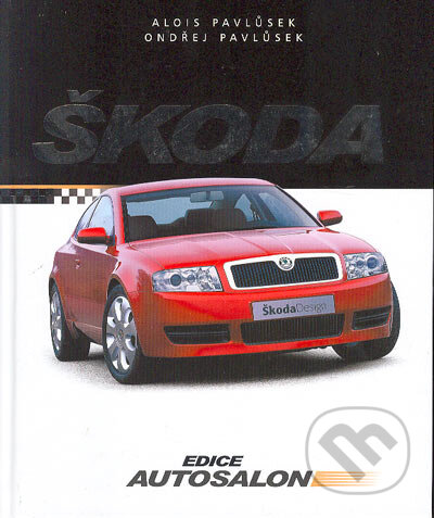 Kniha: Škoda (Alois Pavlůsek a Ondřej Pavlůsek). Computer Press, 2004 Kniha: Škoda (Alois Pavlůsek a Ondřej Pavlůsek). Computer Press, 2004