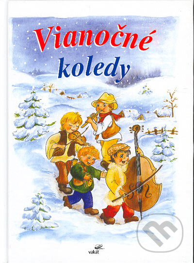 Kniha: Vianočné koledy (Vakát). Vakát, 2004 Kniha: Vianočné koledy (Vakát). Vakát, 2004