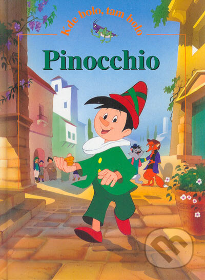 Kniha: Pinocchio (Slovart). Slovart, 2004 Kniha: Pinocchio (Slovart). Slovart, 2004