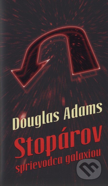 Kniha: Stopárov sprievodca galaxiou (Douglas Adams). Slovart, 2004 Kniha: Stopárov sprievodca galaxiou (Douglas Adams). Slovart, 2004