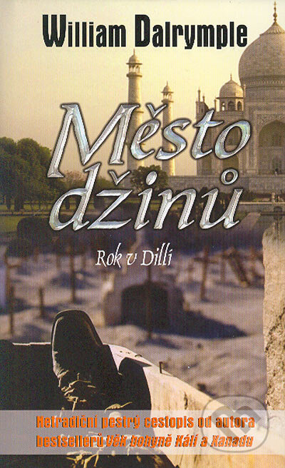 Kniha: Město džinů (William Dalrymple). Metafora, 2004 Kniha: Město džinů (William Dalrymple). Metafora, 2004