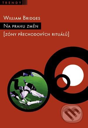 Kniha: Na prahu změn (William Bridges). Návrat domů, 2004 Kniha: Na prahu změn (William Bridges). Návrat domů, 2004