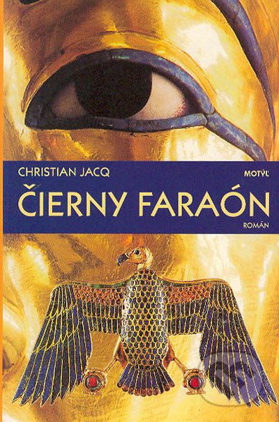 Kniha: Čierny faraón (Christian Jacq). Motýľ, 2004 Kniha: Čierny faraón (Christian Jacq). Motýľ, 2004