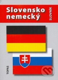 Kniha: Slovensko-nemecký a nemecko-slovenský slovník (TOPAS). TOPAS, 2004 Kniha: Slovensko-nemecký a nemecko-slovenský slovník (TOPAS). TOPAS, 2004