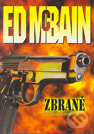 Kniha: Zbraně (Ed McBain). BB/art, 2004 Kniha: Zbraně (Ed McBain). BB/art, 2004