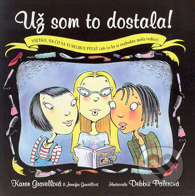 Kniha: Už som to dostala! (Jennifer Gravellová a Karen Gravellová). Columbus, 2004 Kniha: Už som to dostala! (Jennifer Gravellová a Karen Gravellová). Columbus, 2004