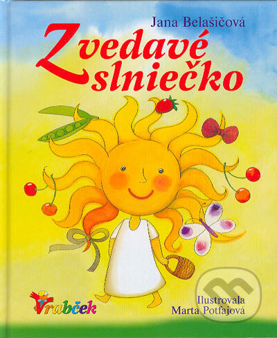Kniha: Zvedavé slniečko (Jana Belašičová). ZUMI, 2004 Kniha: Zvedavé slniečko (Jana Belašičová). ZUMI, 2004
