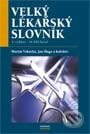 Kniha: Velký lékařský slovník (Jan Hugo, Martin Vokurka a kolektív). Maxdorf, 2004 Kniha: Velký lékařský slovník (Jan Hugo, Martin Vokurka a kolektív). Maxdorf, 2004
