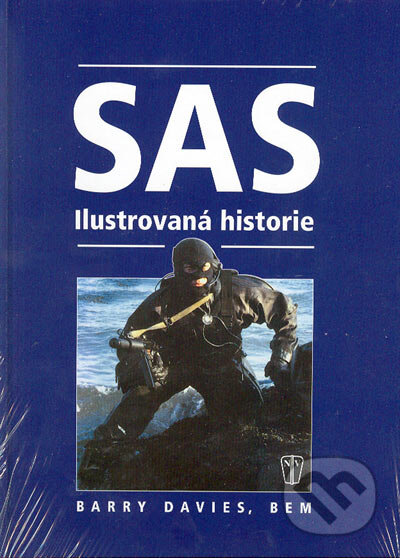 SAS (Special Air Service) - Barry Davies, Naše vojsko CZ, 2004