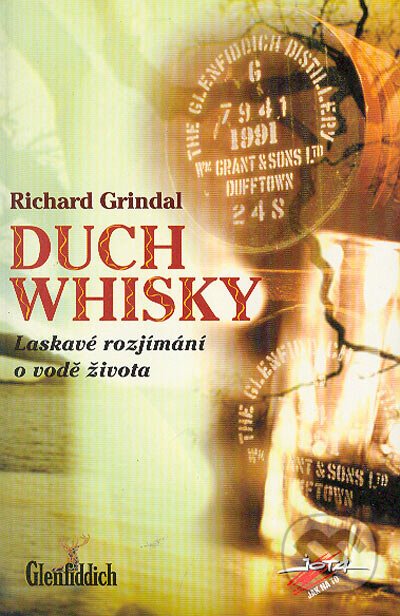 Kniha: Duch whisky (Richard Grindal). Jota, 2004 Kniha: Duch whisky (Richard Grindal). Jota, 2004