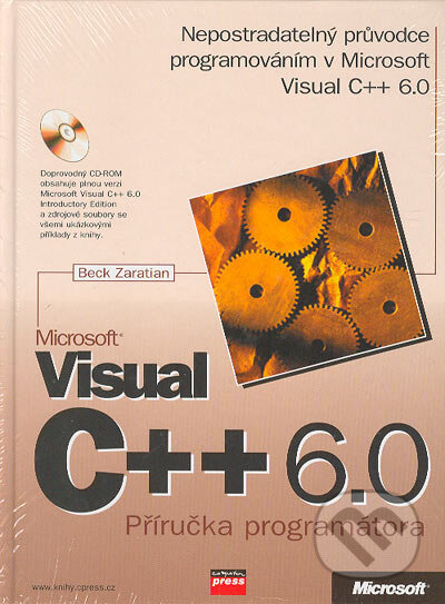 Kniha: Microsoft Visual C++ 6.0 (Beck Zaratian). Computer Press, 2004 Kniha: Microsoft Visual C++ 6.0 (Beck Zaratian). Computer Press, 2004