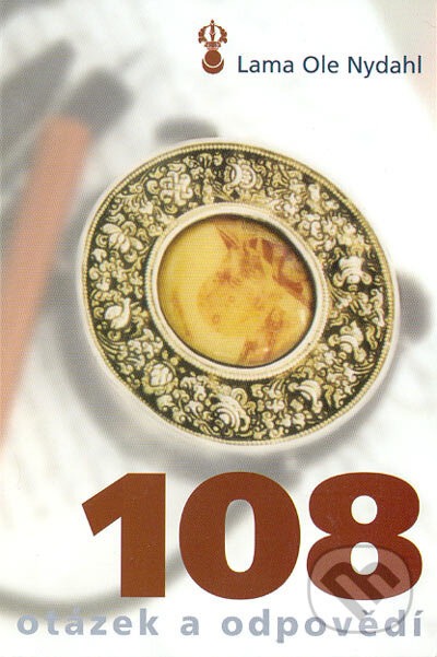Kniha: 108 otázek a odpovědí (Ole Nydahl). Bílý deštník, 2002 Kniha: 108 otázek a odpovědí (Ole Nydahl). Bílý deštník, 2002