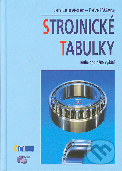 Kniha: Strojnické tabulky (Jan Leinveber a Pavel Vávra). ALBRA, 2005 Kniha: Strojnické tabulky (Jan Leinveber a Pavel Vávra). ALBRA, 2005