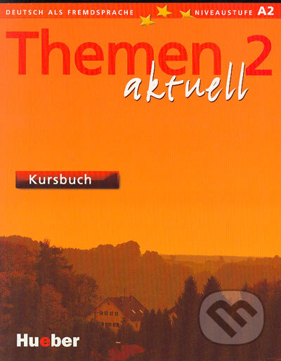 Kniha: Themen 2 aktuell - Kursbuch (Hartmut Aufderstraße, Heiko Bock a kolektiv). Max Hueber Verlag, 2004 Kniha: Themen 2 aktuell - Kursbuch (Hartmut Aufderstraße, Heiko Bock a kolektiv). Max Hueber Verlag, 2004