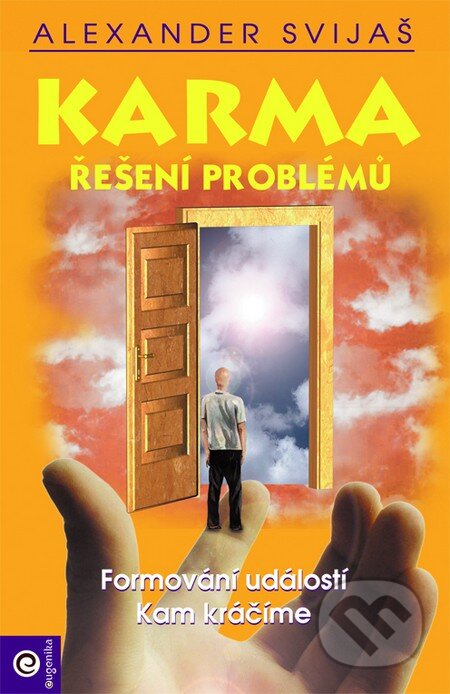 Kniha: Karma - Řešení problémů (Alexander Svijaš). Eugenika, 2001 Kniha: Karma - Řešení problémů (Alexander Svijaš). Eugenika, 2001