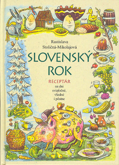 Kniha: Slovenský rok (Rastislava Stoličná-Mikolajová). Vydavateľstvo Matice slovenskej, 2004 Kniha: Slovenský rok (Rastislava Stoličná-Mikolajová). Vydavateľstvo Matice slovenskej, 2004
