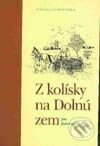 Kniha: Z kolísky na dolnú zem (Ján Jančovic). Vydavateľstvo Matice slovenskej, 2004 Kniha: Z kolísky na dolnú zem (Ján Jančovic). Vydavateľstvo Matice slovenskej, 2004