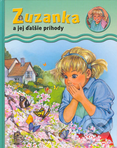 Kniha: Zuzanka a jej ďalšie príhody (Fortuna Junior). Fortuna Junior, 2006 Kniha: Zuzanka a jej ďalšie príhody (Fortuna Junior). Fortuna Junior, 2006