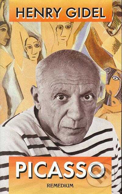 Kniha: Picasso (Henry Gidel). Remedium, 2004 Kniha: Picasso (Henry Gidel). Remedium, 2004