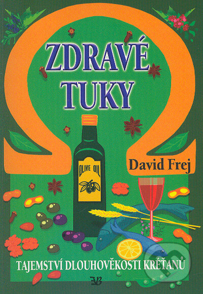 Kniha: Zdravé tuky (David Frej). EB-Eva Babická, 2004 Kniha: Zdravé tuky (David Frej). EB-Eva Babická, 2004