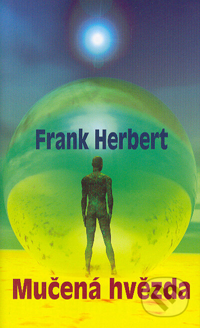 Kniha: Mučená hvězda (Frank Herbert). Baronet, 2004 Kniha: Mučená hvězda (Frank Herbert). Baronet, 2004