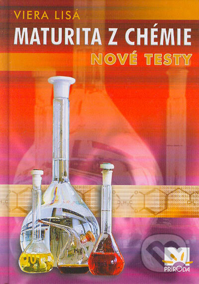 Kniha: Maturita z chémie (Viera Lisá). Príroda, 2004 Kniha: Maturita z chémie (Viera Lisá). Príroda, 2004