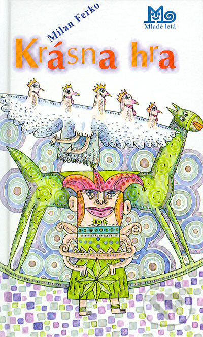 Kniha: Krásna hra (Milan Ferko). Slovenské pedagogické nakladateľstvo - Mladé letá, 2004 Kniha: Krásna hra (Milan Ferko). Slovenské pedagogické nakladateľstvo - Mladé letá, 2004