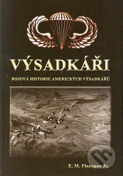 Kniha: Výsadkáři (E. M. Flanagan). Deus, 2004 Kniha: Výsadkáři (E. M. Flanagan). Deus, 2004