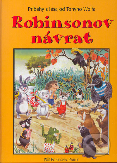 Kniha: Robinsonov návrat (Tony Wolf). Fortuna Print, 2004 Kniha: Robinsonov návrat (Tony Wolf). Fortuna Print, 2004