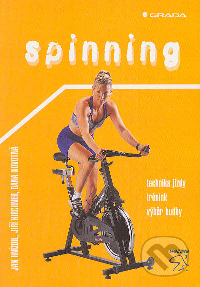 Kniha: Spinning (Dana Novotná, Jan Hnízdil a Jiří Kirchner). Grada, 2004 Kniha: Spinning (Dana Novotná, Jan Hnízdil a Jiří Kirchner). Grada, 2004