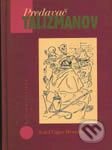 Kniha: Predavač talizmanov (Jozef Cíger Hronský). Vydavateľstvo Matice slovenskej Kniha: Predavač talizmanov (Jozef Cíger Hronský). Vydavateľstvo Matice slovenskej