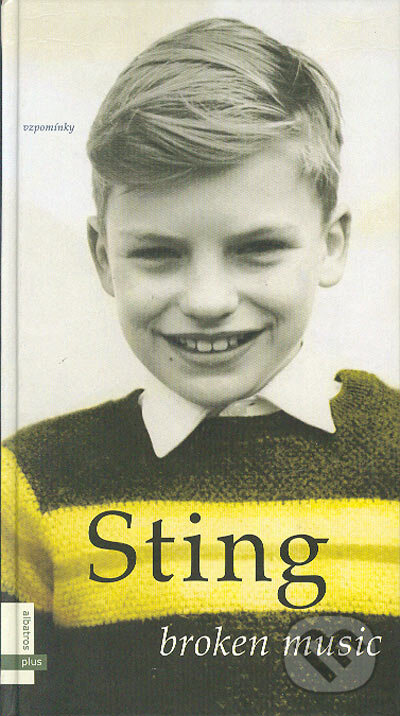 Kniha: Broken Music (Sting). Albatros CZ, 2004 Kniha: Broken Music (Sting). Albatros CZ, 2004