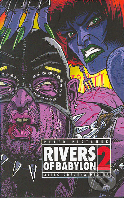 Kniha: Rivers of Babylon 2 (Peter Pišťanek). L.C.A., 2004 Kniha: Rivers of Babylon 2 (Peter Pišťanek). L.C.A., 2004