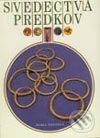 Kniha: Svedectvá predkov (Mária Novotná). Vydavateľstvo Matice slovenskej Kniha: Svedectvá predkov (Mária Novotná). Vydavateľstvo Matice slovenskej