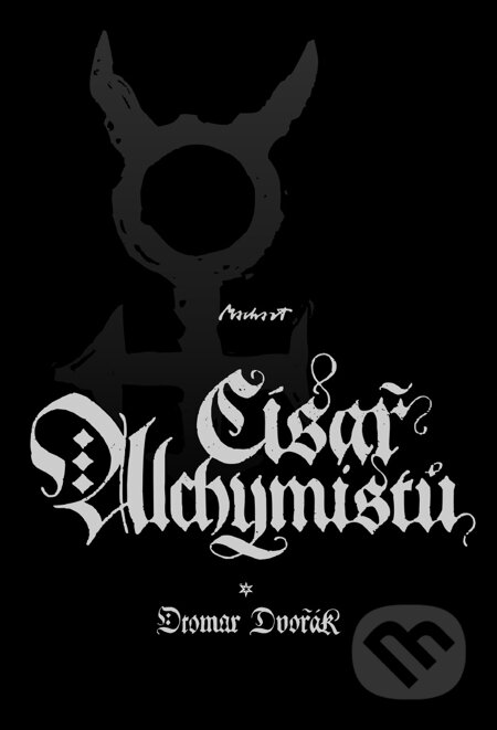 E-kniha: Císař alchymistů (Otomar Dvořák). Machart, 2011 E-kniha: Císař alchymistů (Otomar Dvořák). Machart, 2011