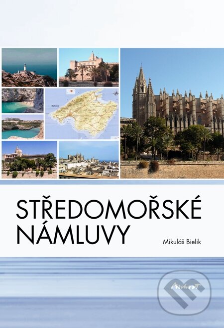 E-kniha: Středomořské námluvy (Mikuláš Bielik). Machart, 2012 E-kniha: Středomořské námluvy (Mikuláš Bielik). Machart, 2012