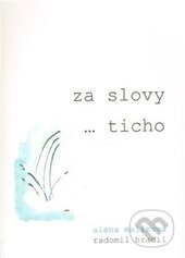 Kniha: Za slovy (Alena Malíková a Radomil Hradil). Fabula, 2014 Kniha: Za slovy (Alena Malíková a Radomil Hradil). Fabula, 2014