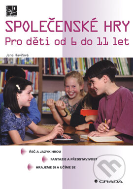 E-kniha: Společenské hry (Jana Havířová). Grada, 2005 E-kniha: Společenské hry (Jana Havířová). Grada, 2005