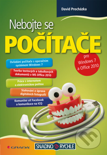 E-kniha: Nebojte se počítače (David Procházka). Grada, 2011 E-kniha: Nebojte se počítače (David Procházka). Grada, 2011