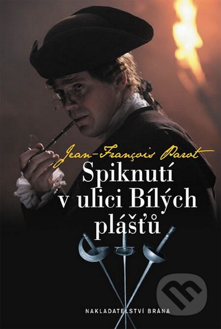 Kniha: Spiknutí v ulici Bílých plášťů (Parot Jean-Francois). Brána, 2014 Kniha: Spiknutí v ulici Bílých plášťů (Parot Jean-Francois). Brána, 2014
