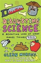 Kniha: Disgusting Science (Glenn Murphy). Macmillan Children Books, 2014 Kniha: Disgusting Science (Glenn Murphy). Macmillan Children Books, 2014