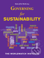 Kniha: State of the World 2014: Governing for Sustainability (Island Press). Island Press, 2014 Kniha: State of the World 2014: Governing for Sustainability (Island Press). Island Press, 2014