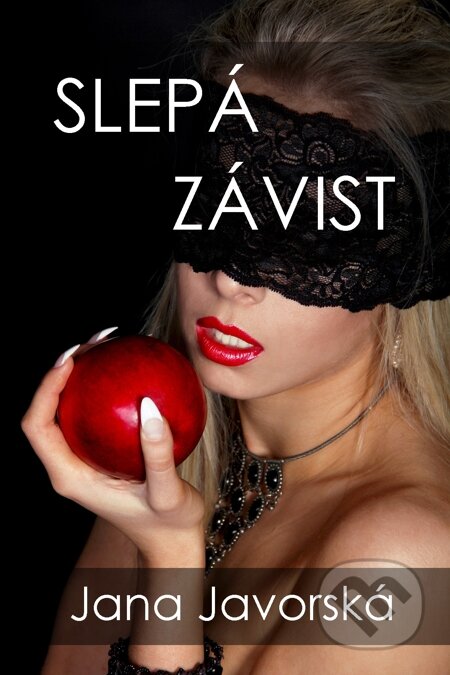 E-kniha: Slepá závist (Jana Javorská). E-knihy jedou E-kniha: Slepá závist (Jana Javorská). E-knihy jedou