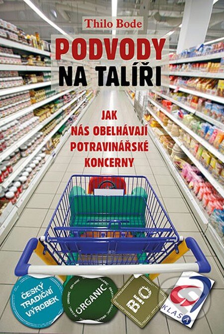 Kniha: Podvody na talíři (Thilo Bode). Rybka Publishers, 2014 Kniha: Podvody na talíři (Thilo Bode). Rybka Publishers, 2014