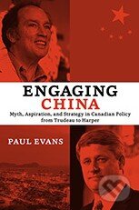 Kniha: Engaging China (Paul Evans). University of Toronto, 2014 Kniha: Engaging China (Paul Evans). University of Toronto, 2014